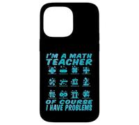 Professeurs de mathématiques - Je suis Un Professeur de mathématiques Chemises de mathématiques pour professeurs Coque pour iPhone 14 Pro Max