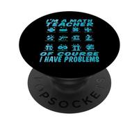 Professeurs de mathématiques - Je suis Un Professeur de mathématiques Chemises de mathématiques pour professeurs PopSockets PopGrip Adhésif
