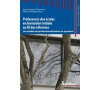 Professeurs des écoles en formation initiale au fil des réformes Un modèle de professionnalisation en question - Jean-François Themines - Presses Universitaires Du Septen-Trion - broché - Essai
