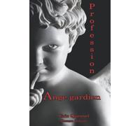 Profession : ange gardien