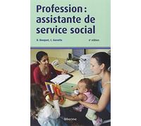 PROFESSION : ASSISTANTE DE SERVICE SOCIAL, 6E ED.