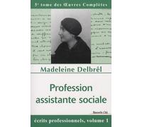 Profession assistante sociale: tome VIII des OEuvres Complètes
