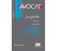 Profession Avocat : Le guide, 2014 L'avocat, le cabinet