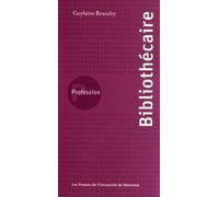 Profession bibliothécaire - Beaudry, Guylaine - Presses Universite De Montreal - broché - Essai