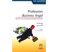 Profession Business Angel - Devenir Un Investisseur Providentiel Averti