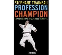 Profession Champion Stéphane Traineau (Auteur)