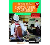 Profession Chocolatier-Confiseur CAP (2018) - Manuel élève