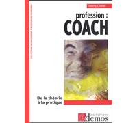 Profession coach : De la théorie à la pratique