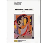 Profession consultant Consultant - Robert Lescarbeau - Gaetan Morin Cheneliere Education - broché - Etude