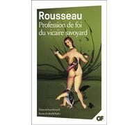 Profession de foi du vicaire savoyard Emile ou De l'éducation - Livre IV - Jean-Jacques Rousseau - Flammarion - Poche - Essai