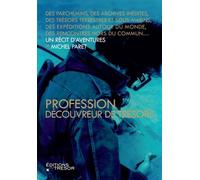 Profession découvreur de trésors - Paret michel - Du Tresor Eds - broché - Livre