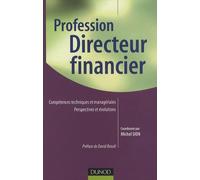 Profession Directeur financier: Compétences techniques et managériales Perspectives et évolutions