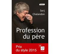 Profession du père Prix du style 2015, Edition en gros caractères - Sorj Chalandon - De La Loupe - broché - Roman