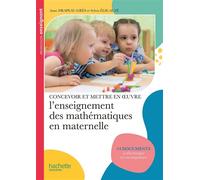 Profession enseignant - Concevoir et mettre en oeuvre l'enseignement des mathématiques en maternelle - Anne Drapeau-Grès - Hachette Education - broché - Guide