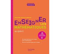 Profession enseignant - Enseigner les Mathématiques au cycle 2 - Ed. 2021