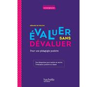 Profession enseignant – Évaluer sans dévaluer – Pour une pédagogie positive – Éd. 2021