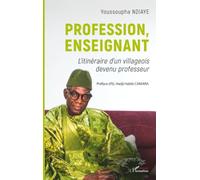 Profession, enseignant: L’itinéraire d’un villageois devenu professeur