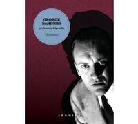 Profession fripouille - Mémoires Eric Neuhoff (Préface), Romain Slocombe (Traduction), Romain Slocombe (Postface), George Sanders (Auteur)