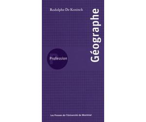 Profession géographe - Rodolphe De Koninck - Presses Universite De Montreal - broché - Essai