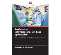 Profession: infirmier(ère) en bloc opératoire