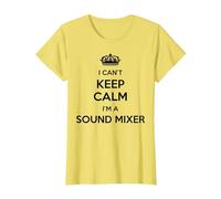 Profession - Je ne Peux Pas Rester Calme, Je suis mixeur de Son T-Shirt, Femme, Citron, XXL