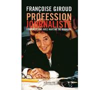 Profession journaliste : Conversations avec Martine de Rabaudy