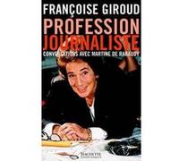 Profession journaliste Françoise Giroud (Auteur)