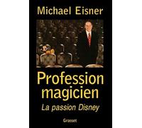 Profession magicien : la passion Disney