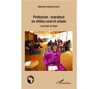 Mohamed Abdoulay Diarra–Profession : marabout en milieu rural et urbain–L'exemple du Niger–Broché