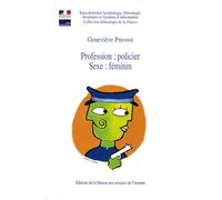 Profession : policier : Sexe : féminin