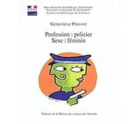 Profession : policier : Sexe : féminin
