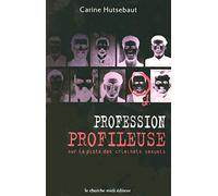 Profession profileuse : Sur la piste des criminels sexuels