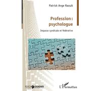 Profession : psychologue: Impasse syndicale et fédérative