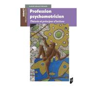 Profession psychomotricienne Théorie et principes d'action - Karine Girault-Renard - Presses Universitaires Rennes - broché - Essai