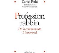 Daniel Farhi – Profession Rabbin – De la communauté à l'universel – Essai – Broché