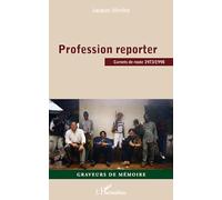 Profession Reporter Carnets de Route 1973 1998