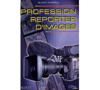 Profession : Reporter d'images
