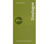 Profession sinologue - Charles Le Blanc - Presses Universite De Montreal - broché - Guide