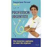 Profession urgentiste François-Xavier Moronval (Auteur)