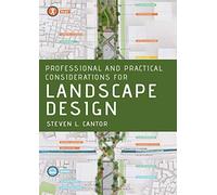 Professional And Practical Considerations For Landscape Design