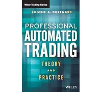 Professional Automated Trading: Theory and Practice