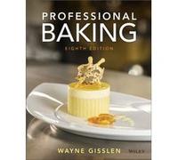Professional Baking by Wayne The Culinary Institute of America Gisslen Wayne The Culinary Institute of America Gisslen (Auteur)