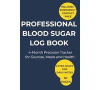 Professional Blood Sugar Log Book: 4-Month Precision Tracker for Glucose, Meals and Health