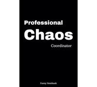 Professional Chaos Coordinator: Your Go-To Solution for All Things Chaotic | 6 x 9 Lined Funny Work Notebook, Office Gag Gift For Adults | Elephant Gift Idea