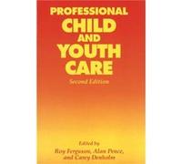 Professional Child and Youth Care Second Edition Professional Child and Youth Care Second Edition (Auteur)