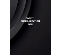 Professional Client Communication Record Book: Premium Matte Charcoal Edition | 8.25 × 11 Business Log Book for Tracking Client Calls, Meetings, Messages & Follow-Ups