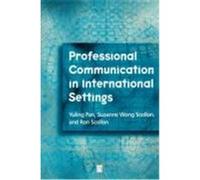 Professional Communication in International Settings Ronald Scollon, Suzanne B. K. Scollon, Yuling Pan (Auteur)