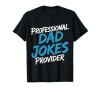 Professional Dad Jokes Provider Jeu de Mots Père Aimant |- T-Shirt