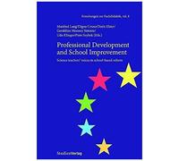 Professional Development And School Improvement: Science Teachers' Voices In School-Based Reform (Forschungen Zur Fachdidaktik)