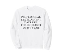 Professional Development Days Highlight Funny Teacher Tee Sweatshirt